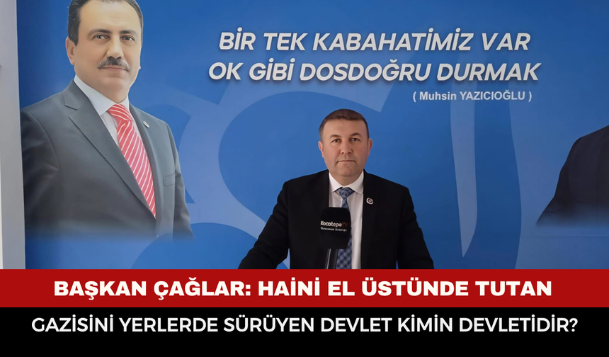 BBP'li Çağlar: Haini el üstünde tutan, gazisini yerlerde sürüyen devlet kimin devletidir?