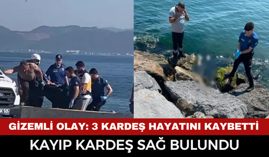 Gizemli olay: 3 kardeş hayatını kaybetti, kayıp kardeş sağ bulundu