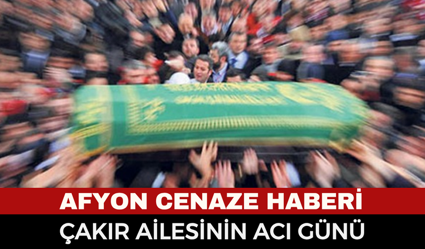 Çakır Ailesinin Acı Günü! 70 Yaşındaki Hasan Çakır Hayatını Kaybetti