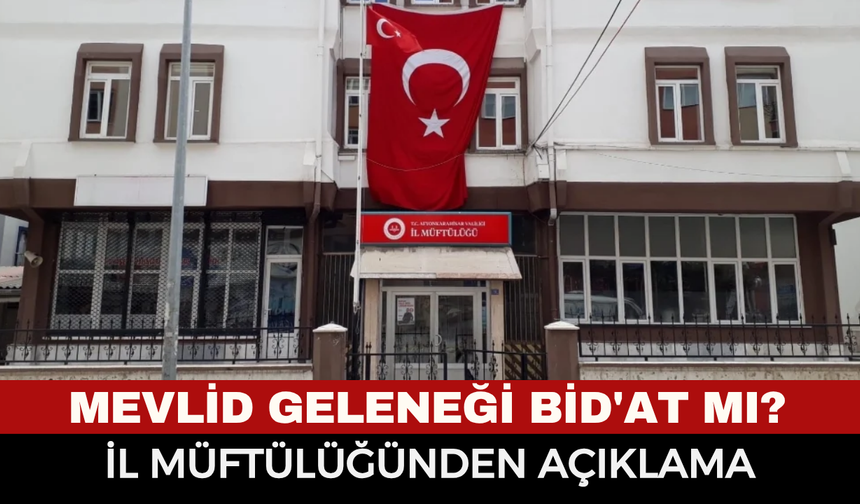 Mevlid Geleneği Bid'at Mı? Afyonkarahisar İl Müftülüğü Tarihi Detay