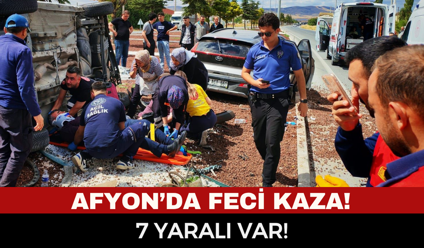 Afyon’da Feci Kaza! Savrulan Araçlar Refüje Girdi, 7 Kişi Hastaneye Kaldırıldı!