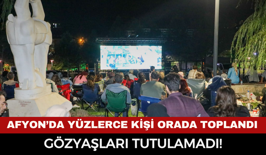 Afyonkarahisar’da Yaz Akşamında Duygusal Anlar! Binlerce Vatandaş O Etkinlikte Buluştu