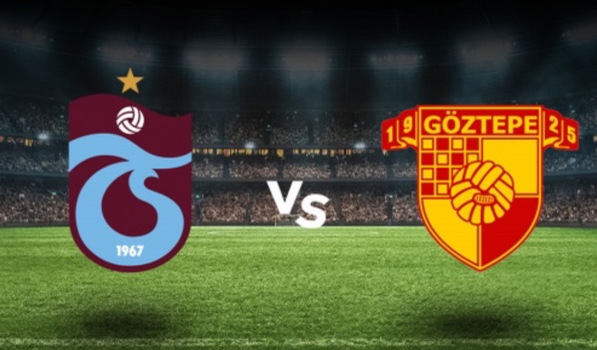 TRABZONSPOR GÖZTEPE MAÇI CANLI İZLE: Göztepe Trabzonspor maçı saat kaçta, hangi kanalda, nerede izlenir?