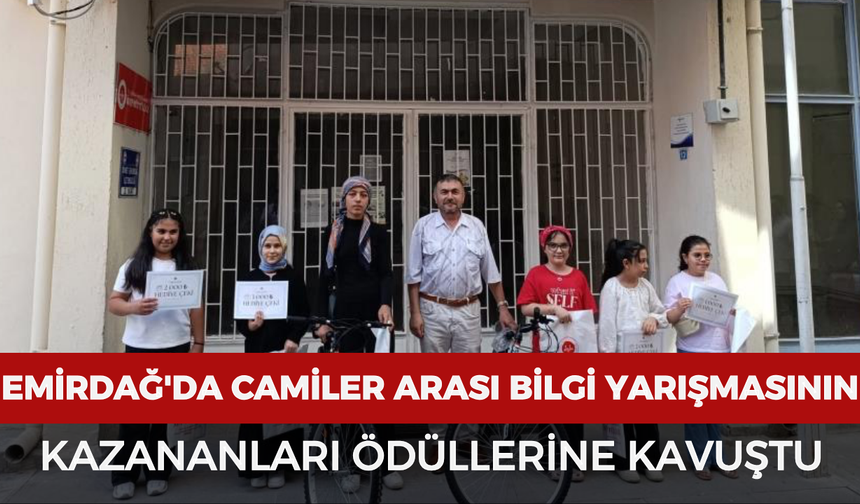 Emirdağ'da camiler arası bilgi yarışmasının kazananları ödüllerine kavuştu