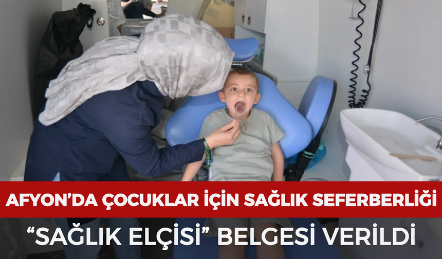 Afyonkarahisar’da çocuklar için sağlık seferberliği: “Sağlık Elçisi” belgesi verildi