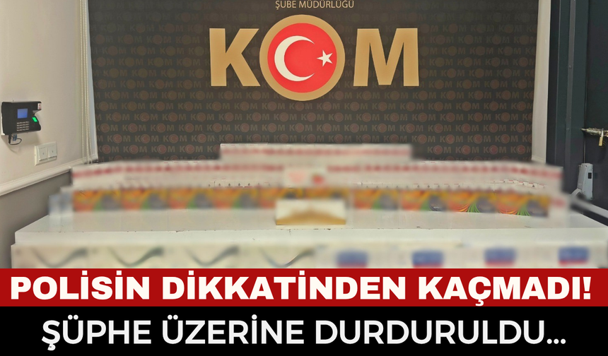 Şüphe Üzerine Durduruldu, Gerçek Aramada Ortaya Çıktı! Emniyetten Kaçakçılık Operasyonu!